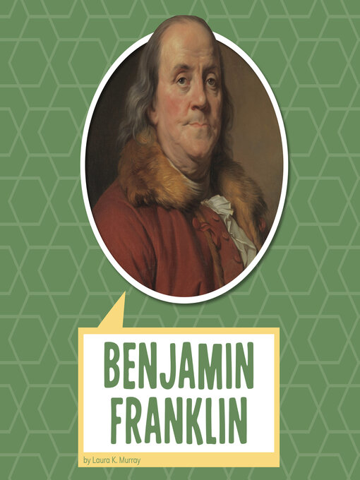 Title details for Benjamin Franklin by Laura K. Murray - Available